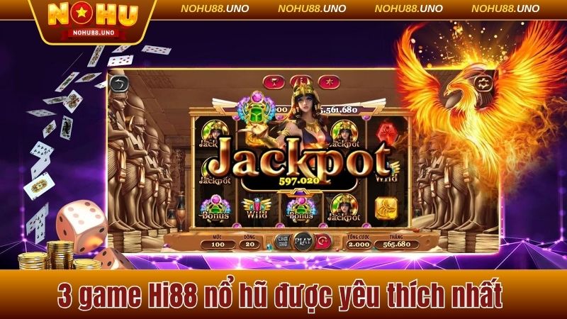 3 game Hi88 nổ hũ được yêu thích nhất