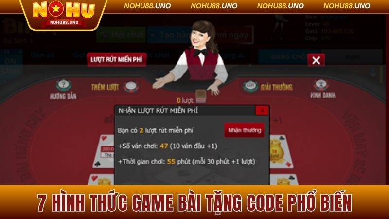 7 Hình thức game bài tặng code phổ biến hiện nay