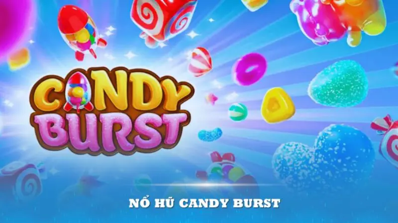Mẹo tham gia game nổ hũ đôiỉ thưởng candy burst