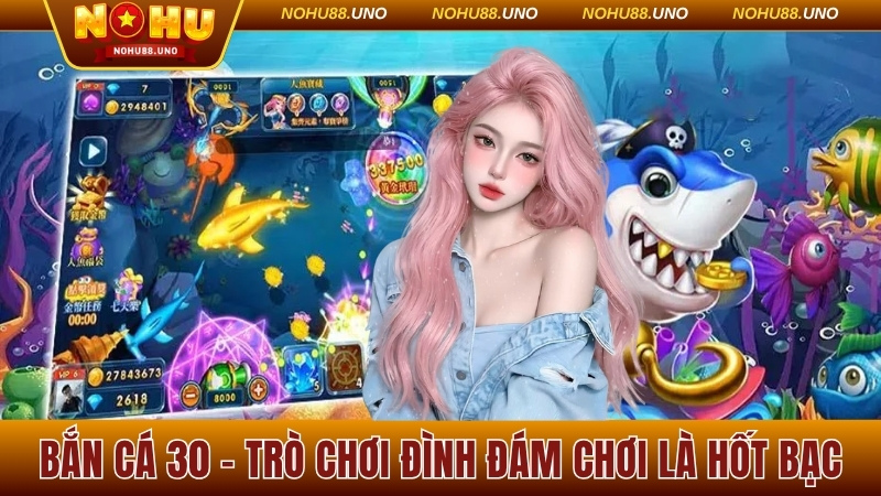 Bắn cá 30