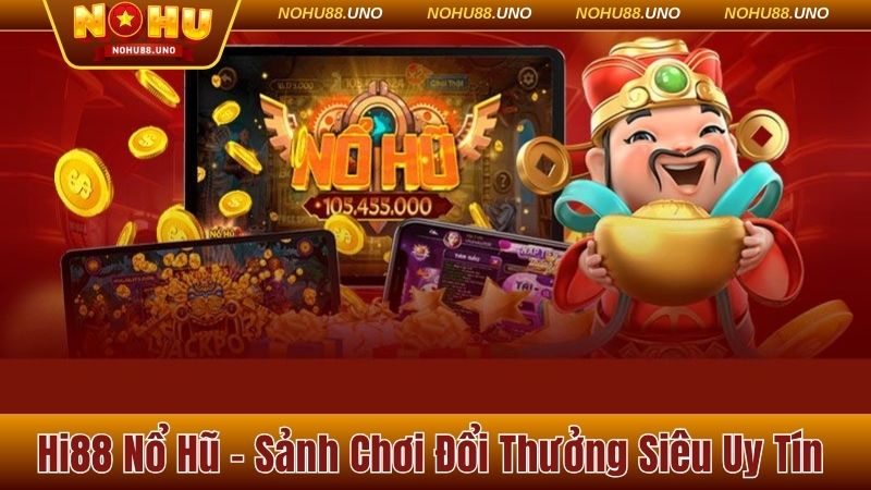 Hi88 nổ hũ