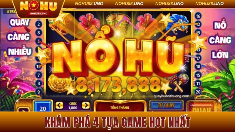 Khám phá 4 tựa game hot nhất