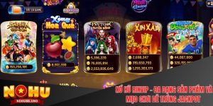 Nổ Hũ Rikvip - Đa Dạng Sản Phẩm Và Mẹo Chơi Dễ Trúng JacKpot