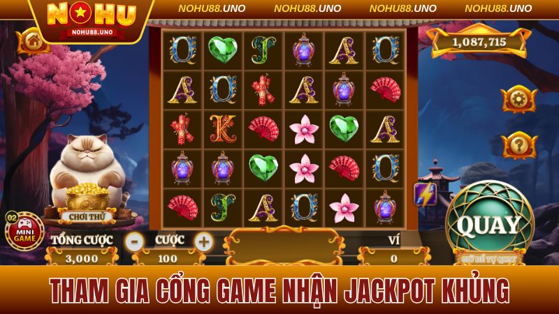 Tham gia cổng game nhận jackpot giá trị cực khủng